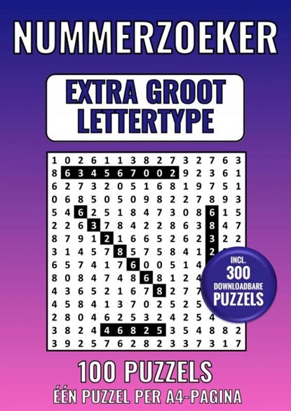 Nummerzoeker Extra Groot Lettertype - 100 Puzzels - Eén Puzzel per A4-Pagina, Groot Lettertype Boeken - Paperback - 9789464808254