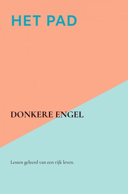 Het pad, Donkere Engel - Gebonden - 9789464808667