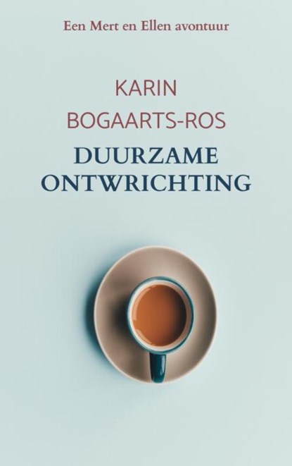 Duurzame ontwrichting, Karin Bogaarts-Ros - Paperback - 9789464809428