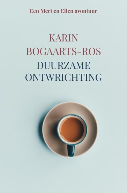 Duurzame ontwrichting, Karin Bogaarts-Ros - Ebook - 9789464809848