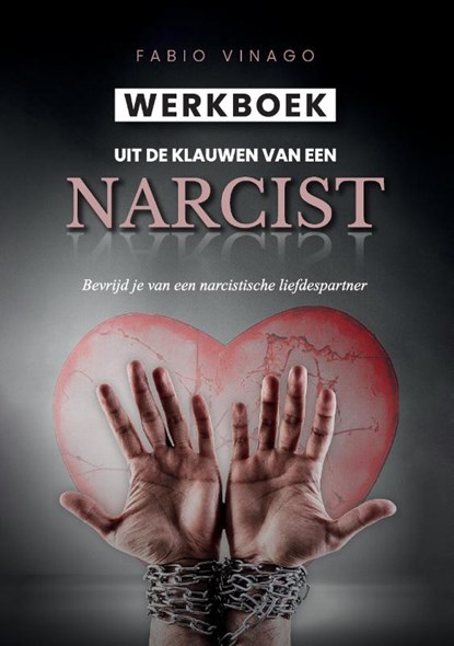 Werkboek - Uit de klauwen van een narcist, Fabio Vinago - Paperback - 9789464810165