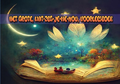 Het Grote, Wat-Zeg-Je-Me-Nou, Voorleesboek, Opa en Oma Puntneus - Paperback - 9789464810288