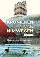 Kronieken van Nimwegen | Lotgerink, Dirk | 