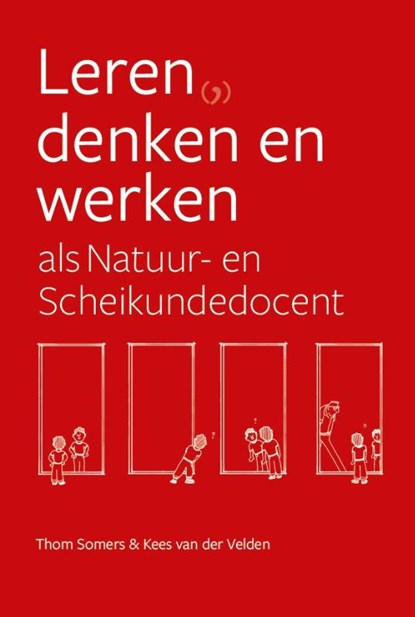 Leren, denken en werken als Natuur- en Scheikundedocent, Thom Somers ; Kees van der Velden - Gebonden - 9789464811599