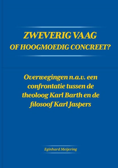Zweverig vaag of hoogmoedig concreet?, Eginhard Meijering - Paperback - 9789464811735