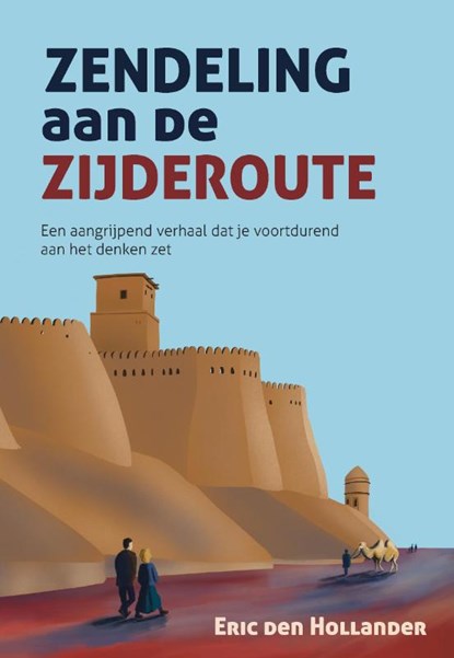 Zendeling aan de Zijderoute, People International - Paperback - 9789464811865