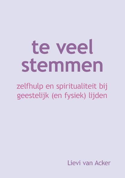 Te veel stemmen, Lievi Van Acker - Paperback - 9789464811971