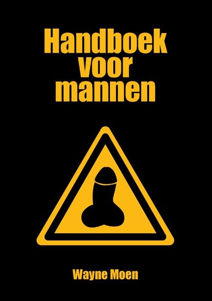 Handboek voor mannen, Wayne Moen - Paperback - 9789464811988
