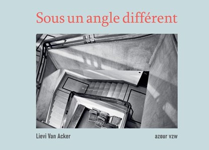 Sous un angle différent, Lievi Van Acker - Gebonden - 9789464813289