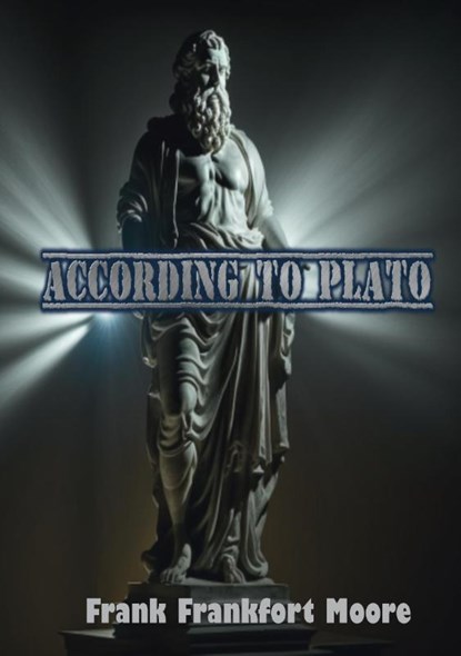 According to Plato, Frank Frankfort Moore - Paperback - 9789464813326