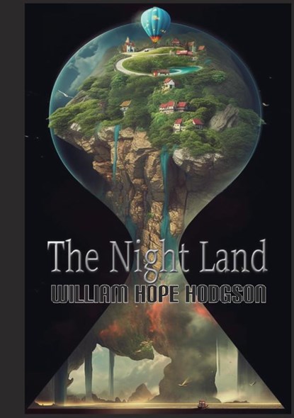 The Night Land, William Hope Hodgson - Paperback - 9789464814316
