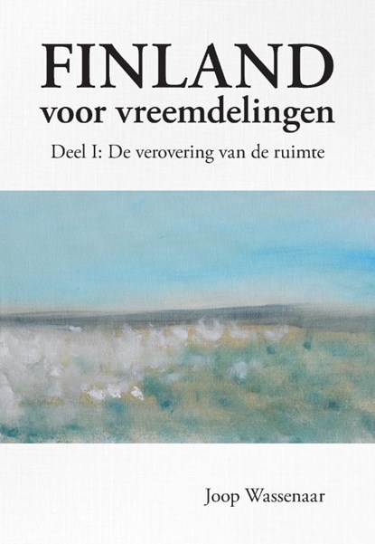 Finland voor vreemdelingen, Joop Wassenaar - Paperback - 9789464814767