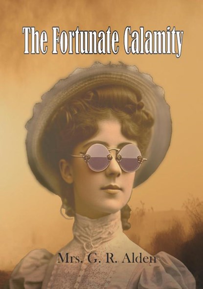 The Fortunate Calamity, G. R. Alden - Paperback - 9789464814965