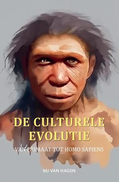 De Culturele Evolutie, M.J. Van Hagen - Paperback - 9789464815269