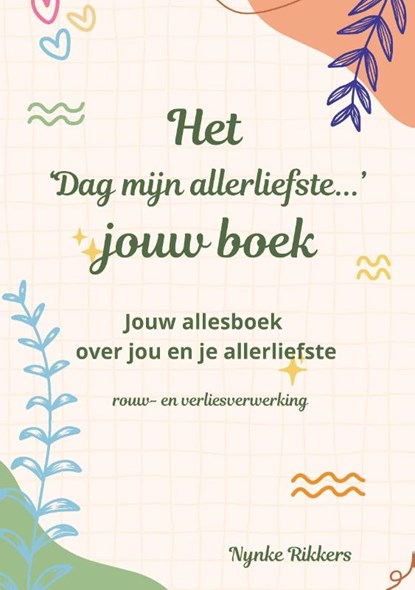 Het 'Dag mijn allerliefste...' jouw boek, Nynke Rikkers - Paperback - 9789464815627