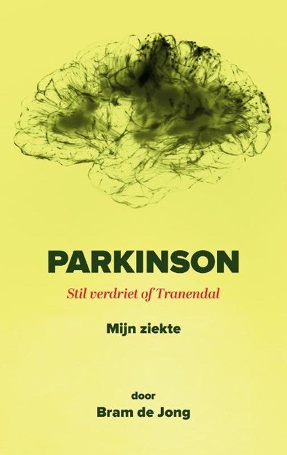 Parkinson mijn ziekte, Bram de Jong - Paperback - 9789464815856