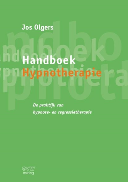 Handboek Hypnotherapie, Jos Olgers - Gebonden - 9789464815931