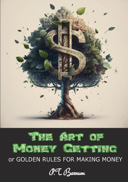 The Art of Money Getting, P.T. Barnum - Paperback - 9789464816082