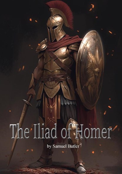 The Iliad of Homer, Samuel Butler - Paperback - 9789464816594