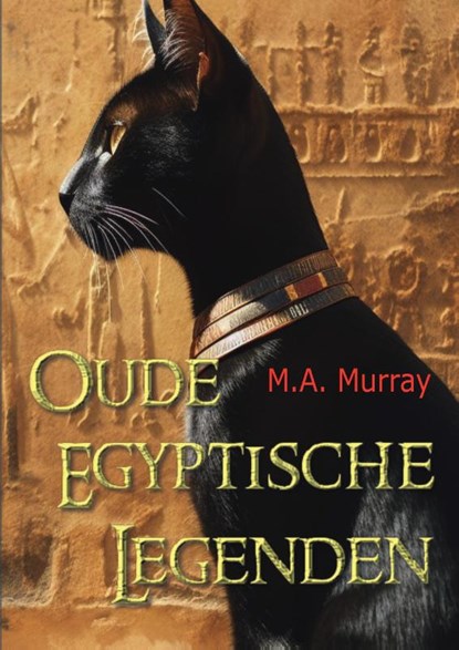 Oude Egyptische Legenden, Margaret Alice Murray - Gebonden - 9789464817188