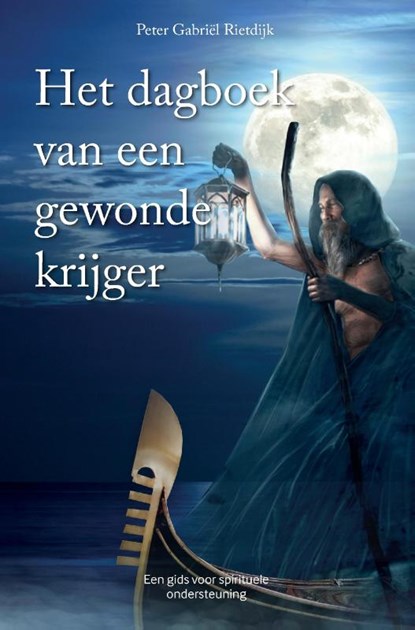 Het dagboek van een gewonde krijger, Peter Gabriel Rietdijk - Paperback - 9789464817430