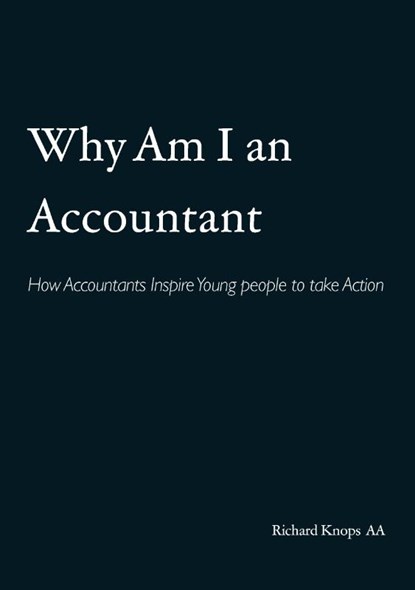 Why Am I An Accountant, Richard Knops AA - Paperback - 9789464818277