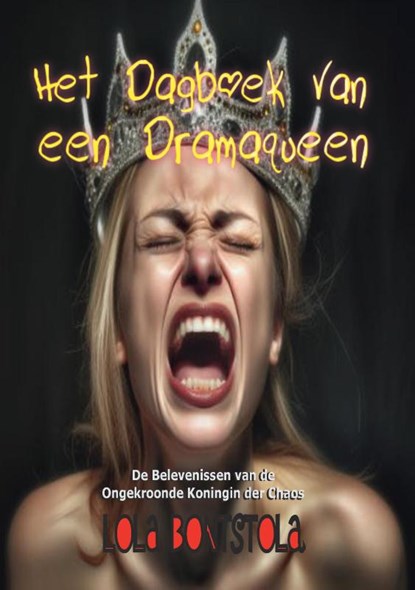 Het Dagboek van een Dramaqueen, Lola Bontstola - Paperback - 9789464818321