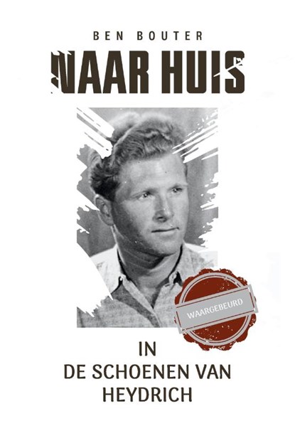 Naar huis in de schoenen van Heydrich, Ben Bouter - Paperback - 9789464818406