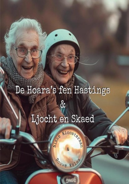 De Hoara’s fen Hastings & Ljocht en Skaed, Simke Kloosterman ; Douwe Kalma - Paperback - 9789464818628