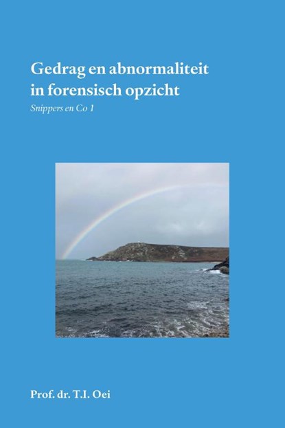 Gedrag en abnormaliteit in forensisch opzicht, Prof. dr. T.I. Oei - Paperback - 9789464818819
