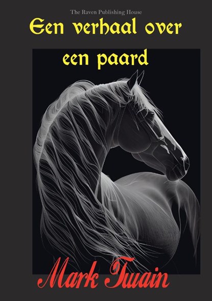 Een verhaal over een Paard, Mark Twain - Paperback - 9789464818994