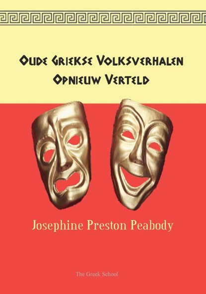 Oude Griekse Volksverhalen Opnieuw Verteld, Josephine Preston Peabody - Paperback - 9789464819069