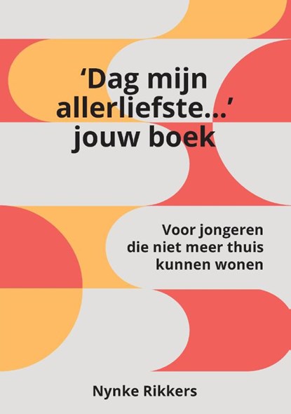 Het 'Dag mijn allerliefste...' jouw boek., Nynke Rikkers - Paperback - 9789464819779