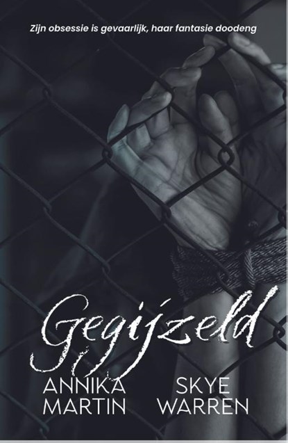 Gegijzeld, Annika Martin ; Skye Warren - Paperback - 9789464820263