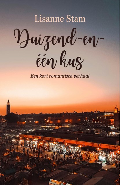 Duizend-en-één kus, Lisanne Stam - Ebook - 9789464821185