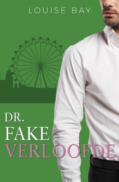 Dr. Fake Verloofde, Louise Bay - Paperback - 9789464822267