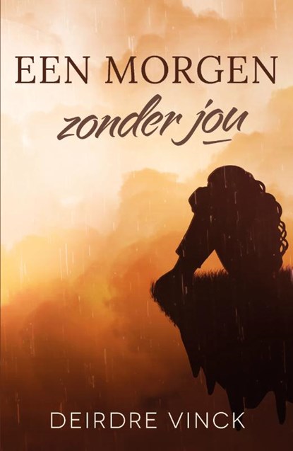 Een morgen zonder jou, Deirdre Vinck - Paperback - 9789464822595