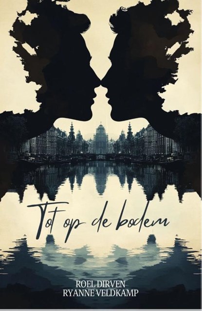 Tot op de bodem, Roel Dirven ; Ryanne Veldkamp - Paperback - 9789464822977
