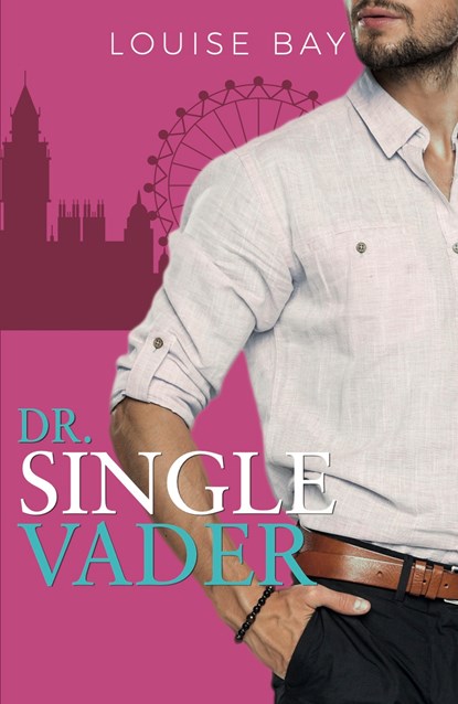 Dr Single Vader, Louise Bay - Ebook EPUB - 9789464823523