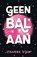 Geen bal aan, Lisanne Stam - Paperback - 9789464823950