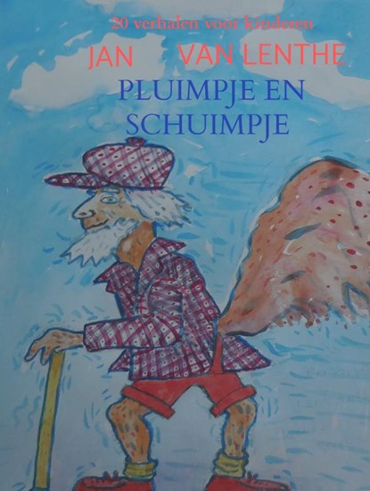 Jan van Lenthe vertelt (1) Pluimpje en Schuimpje, Jan Van Lenthe - Gebonden - 9789464851229