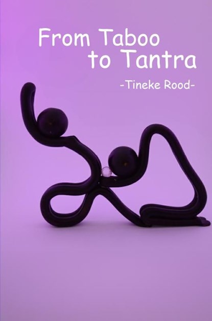 From Taboo to Tantra, Tineke Rood - Ebook - 9789464851649
