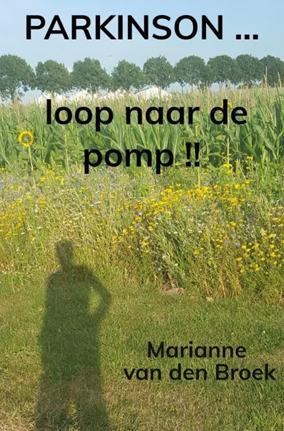 Parkinson.. loop naar de pomp!!, Marianne Van den Broek - Ebook - 9789464852455