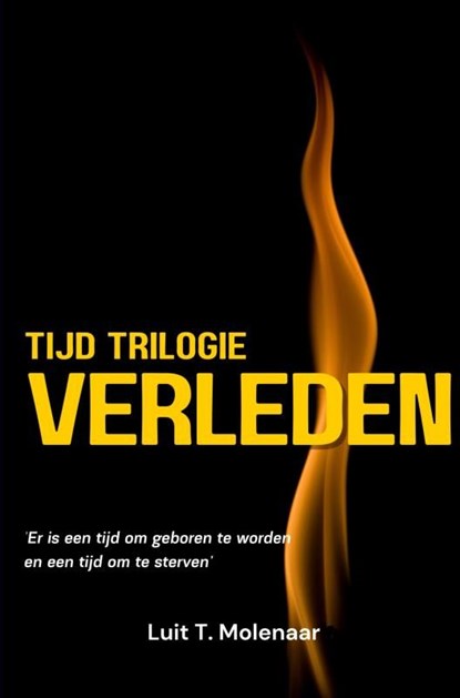 tijd trilogie verleden, Luit T. Molenaar - Ebook - 9789464855777