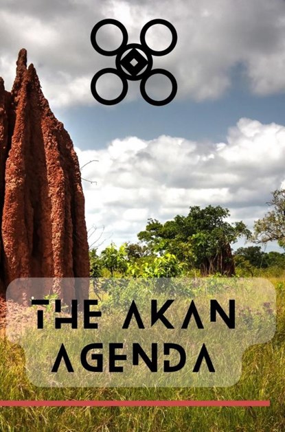 The Akan agenda, Laucyna Bodaan - Paperback - 9789464855876
