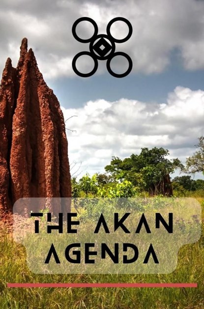 The Akan agenda, Laucyna Bodaan - Ebook - 9789464855883