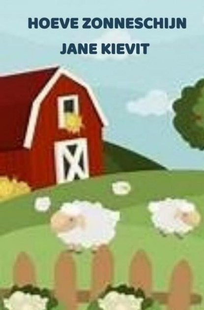 Hoeve Zonneschijn, Jane Kievit - Paperback - 9789464855913