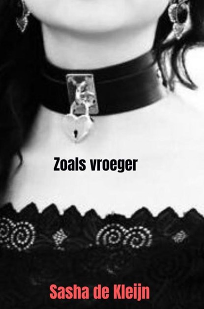 Zoals vroeger, Sasha De Kleijn - Paperback - 9789464855968