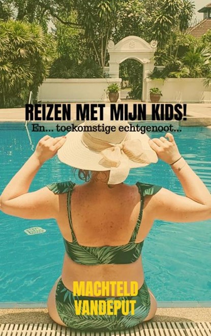 Reizen met mijn kids!, Machteld Vandeput - Paperback - 9789464856033