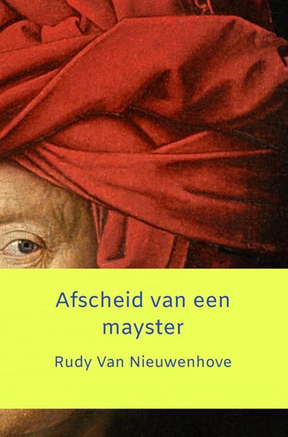 Afscheid van een mayster, Rudy Van Nieuwenhove - Paperback - 9789464856194